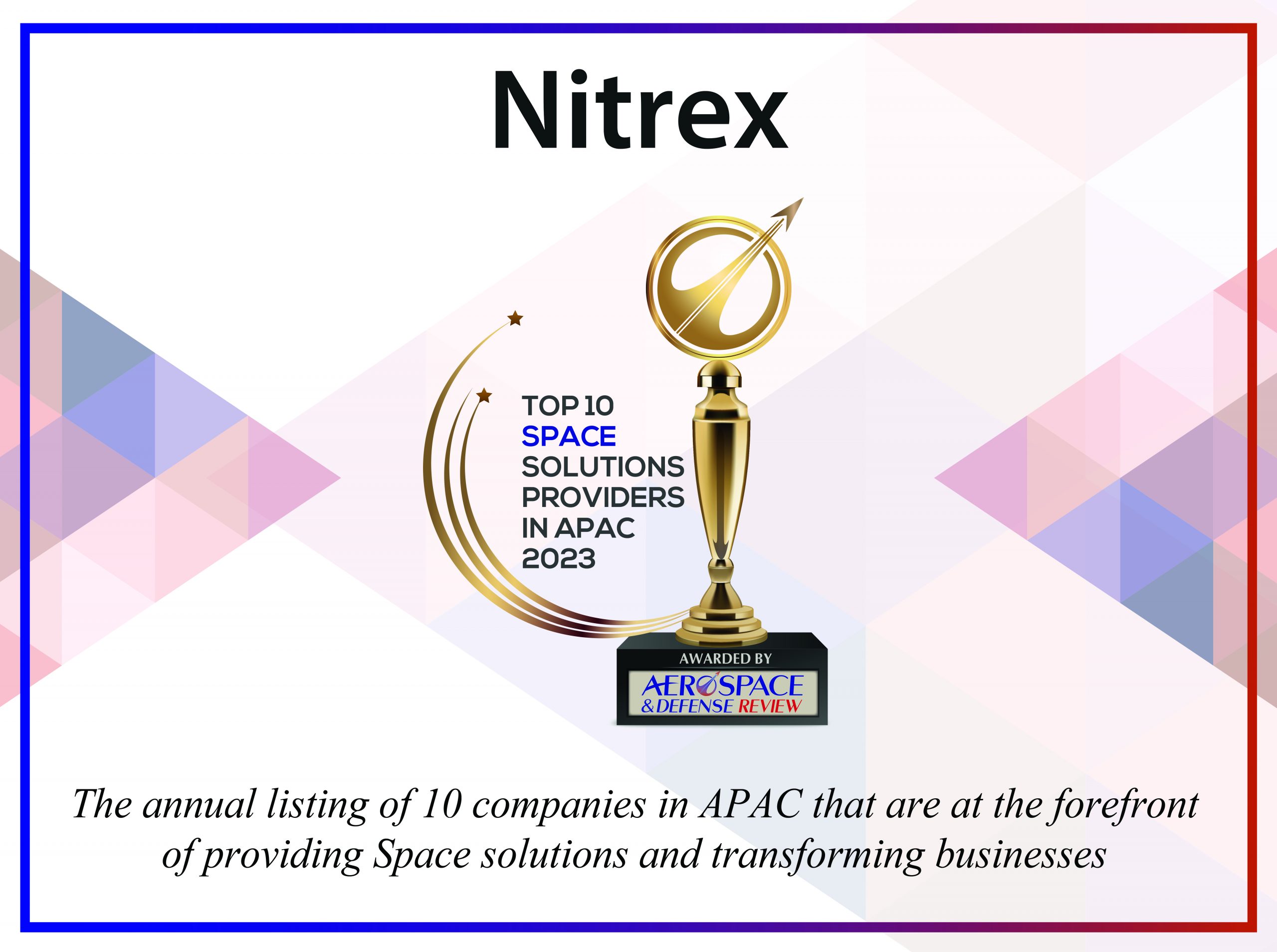 Proud recipient of the TOP 10 SPACE SOLUTION PROVIDERS IN APAC 2023 award