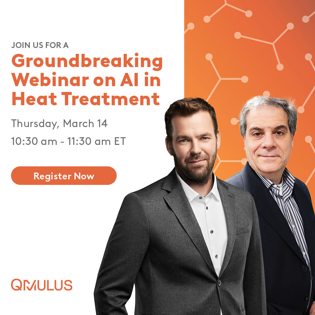 [Upcoming Webinar] A Holistic Approach to Digital Transformation: QMULUS and the Future of Heat Treatment